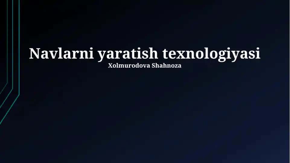 Navlarni yaratish texnologiyasi