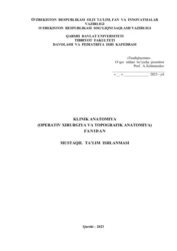 MUSTAQIL TA’LIM ISHLANMASI - KLINIK ANATOMIYA (OPERATIV XIRURGIYA VA TOPOGRAFIK ANATOMIYA) fanidan