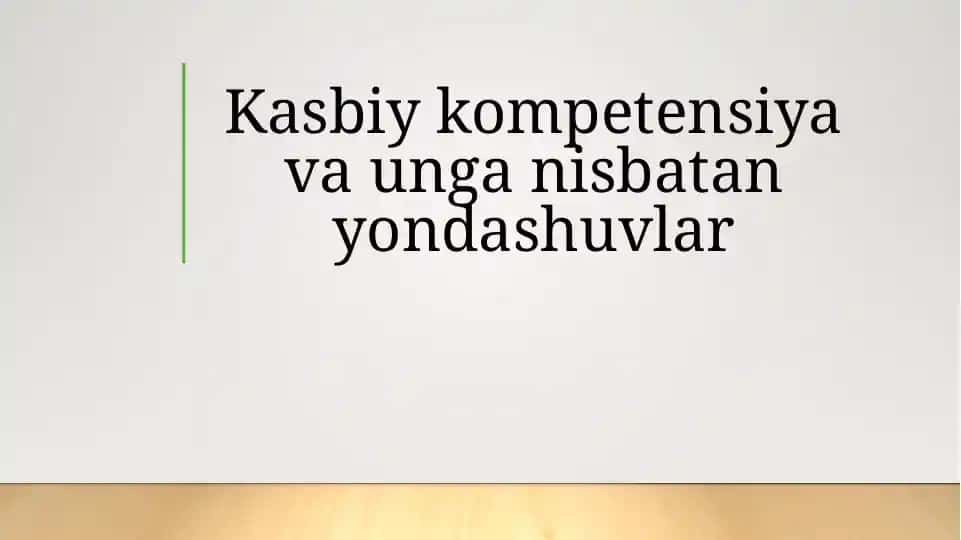 Kasbiy kompetentsiya va unganisbat an'ondashuvlar