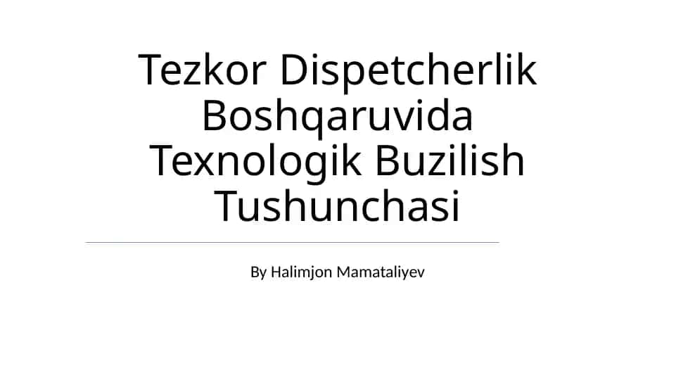 Tezkor Dispetcherlik Boshqaruvida Texnologik Buzilish Tushunchasi