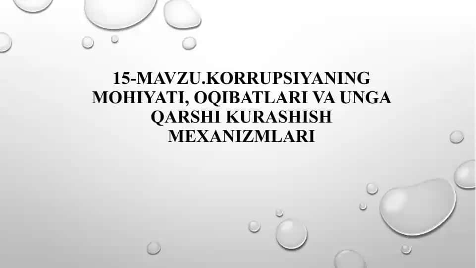 Korrupsiyaning mohiyati, oqibatlari va unga qarshi kurashish mexanizmlari