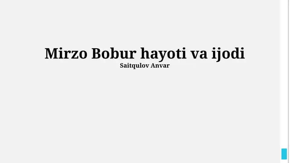 Mirzo Bobur hayoti va ijodi