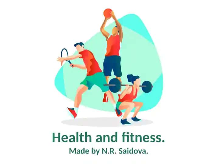 Health and fitness