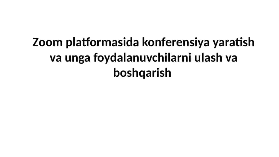 Zoom platformasi yaratish va boshqarishni o'rgatish