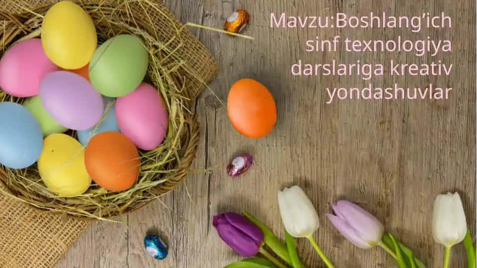 Boshlang’ich sinf texnologiya darslariga kreativ yondashuvlar