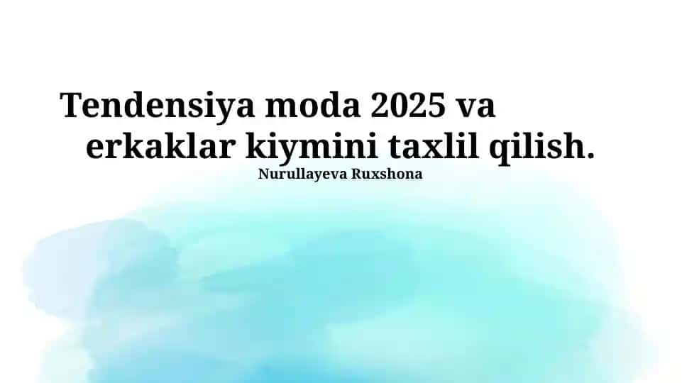 Erkaklar kiyimlari tendentsiyalari 2025