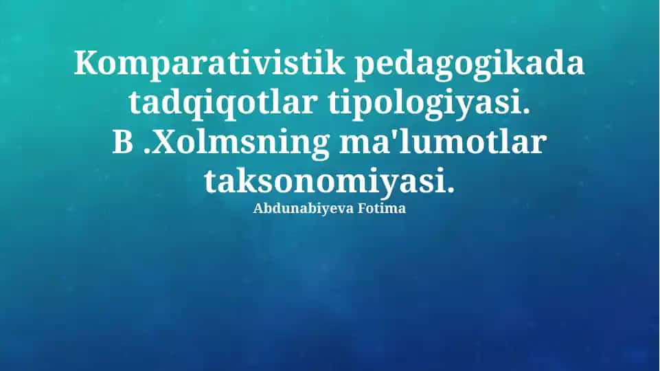 Komparativistik pedagogikada tadqiqotlar tipologiyasi