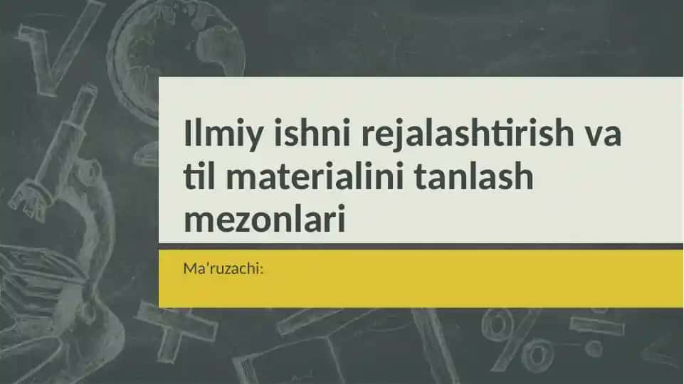 Ilmiy ishni rejalashtirish va til materialini tanlash mezonlari