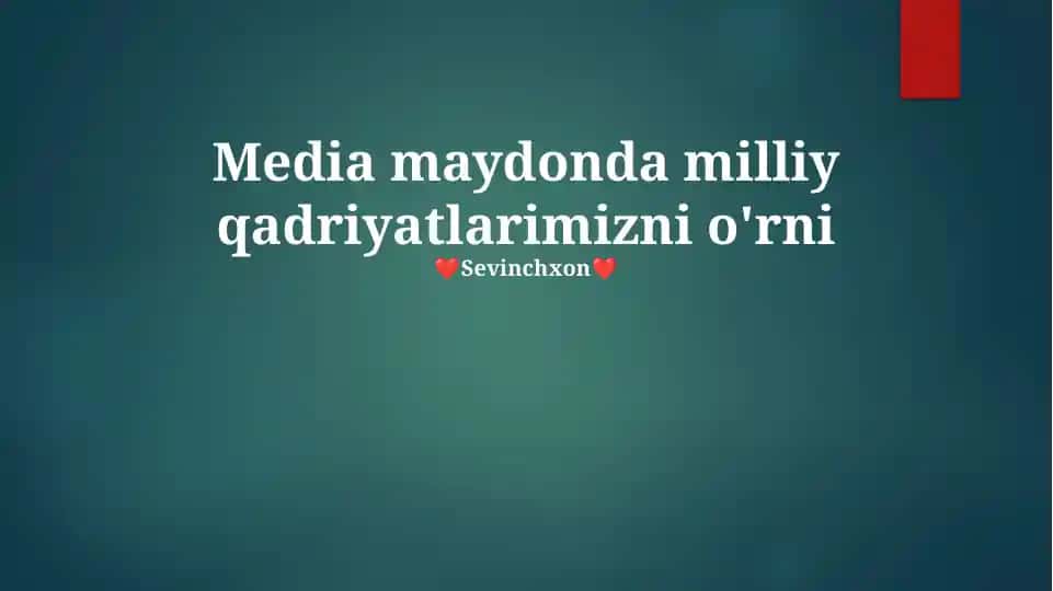 Media maydonda milliy qadriyatlarimizni o'rni