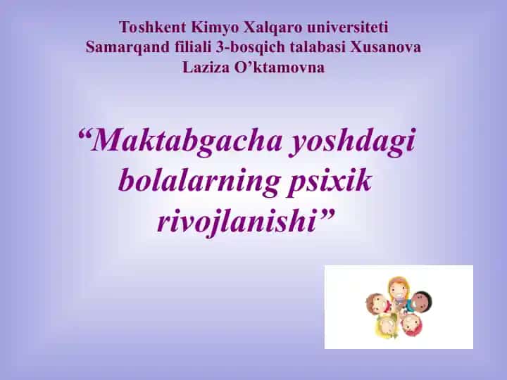 Maktabgacha yoshdagi bolalar psixik rivojlanishi