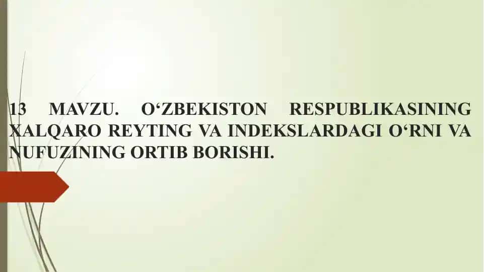 O‘ZBEKISTON RESPUBLIKASINING XALQARO REYTING VA INDEKSLARDAGI O‘RNI VA NUFUZINING ORTIB BORISHI