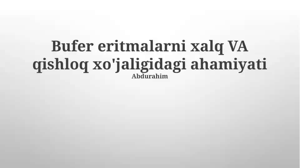 Bufer eritmalarni xalq va qishloq xo'jaligidagi ahamiyati