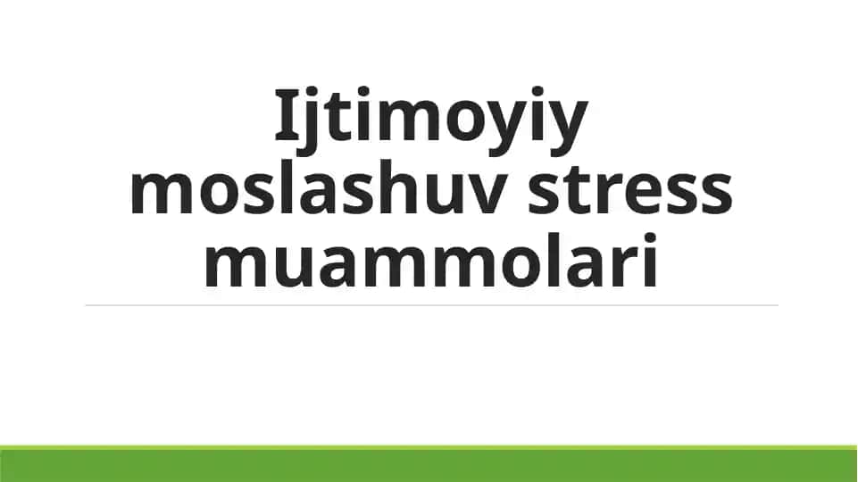 Ijtimoyiymoslashuv stress muammolari