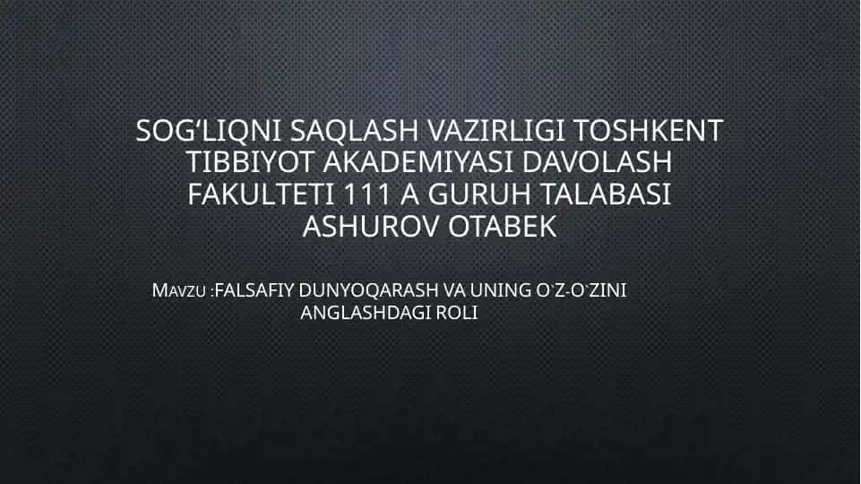 FALSAFIY DUNYOQARASH VA UNING O`Z-O`ZINI ANGLASHDAGI ROLI