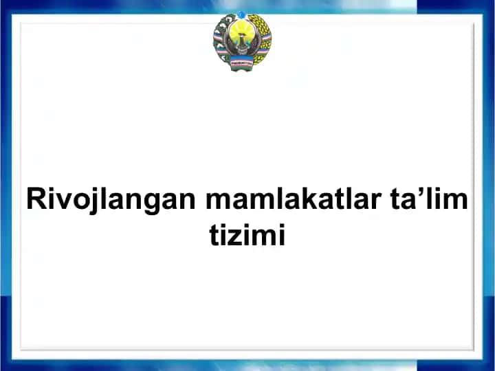 Rivojlangan mamlakatlar ta’lim tizimi