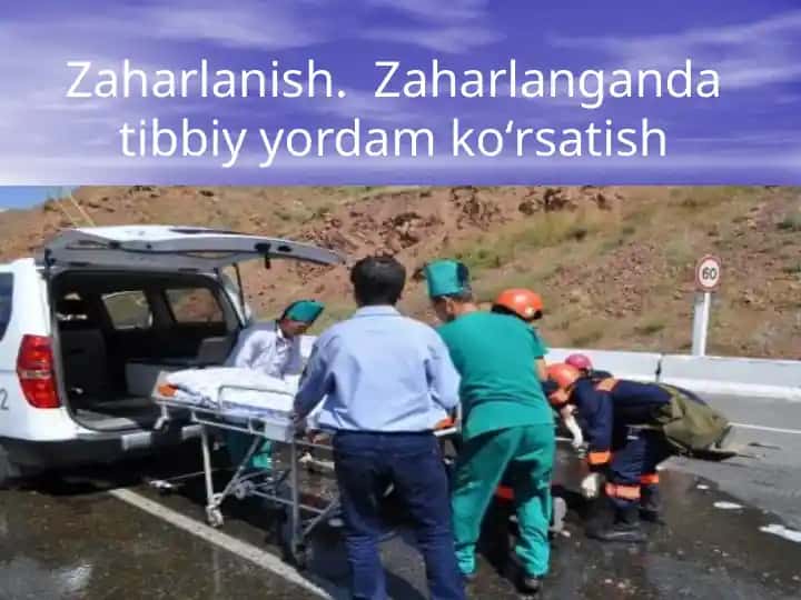 Zaharlanish.Zaharlangandatibbiyyordamkoʻrsatish