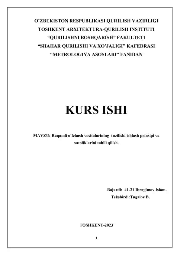 Raqamli o’lchash vositalarining tuzilishi ishlash prinsipi va xatoliklarini tahlil qilish