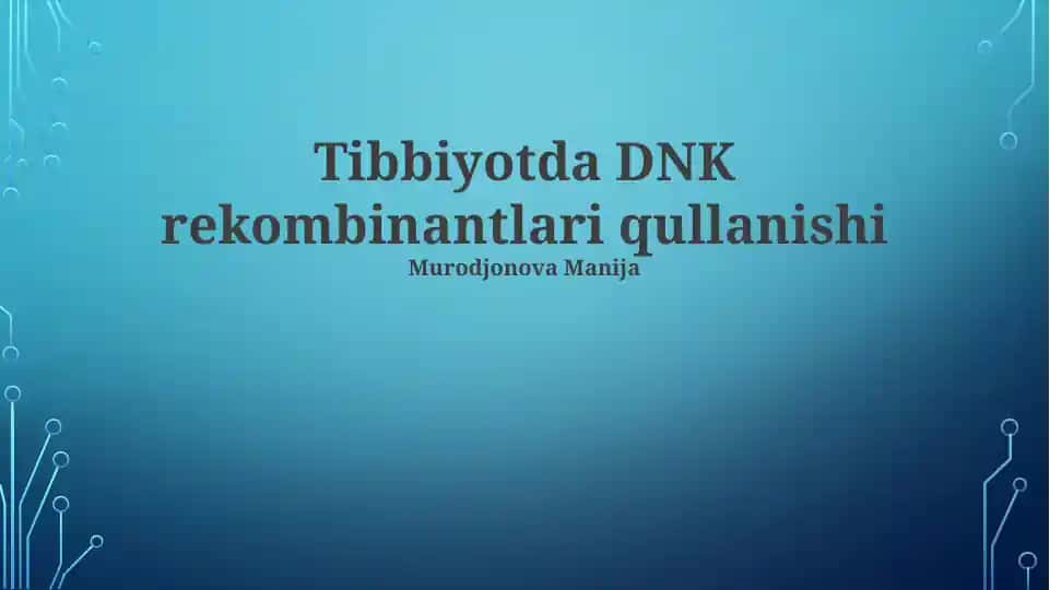 DNK rekombinantlari tibbiyotda qullanishi