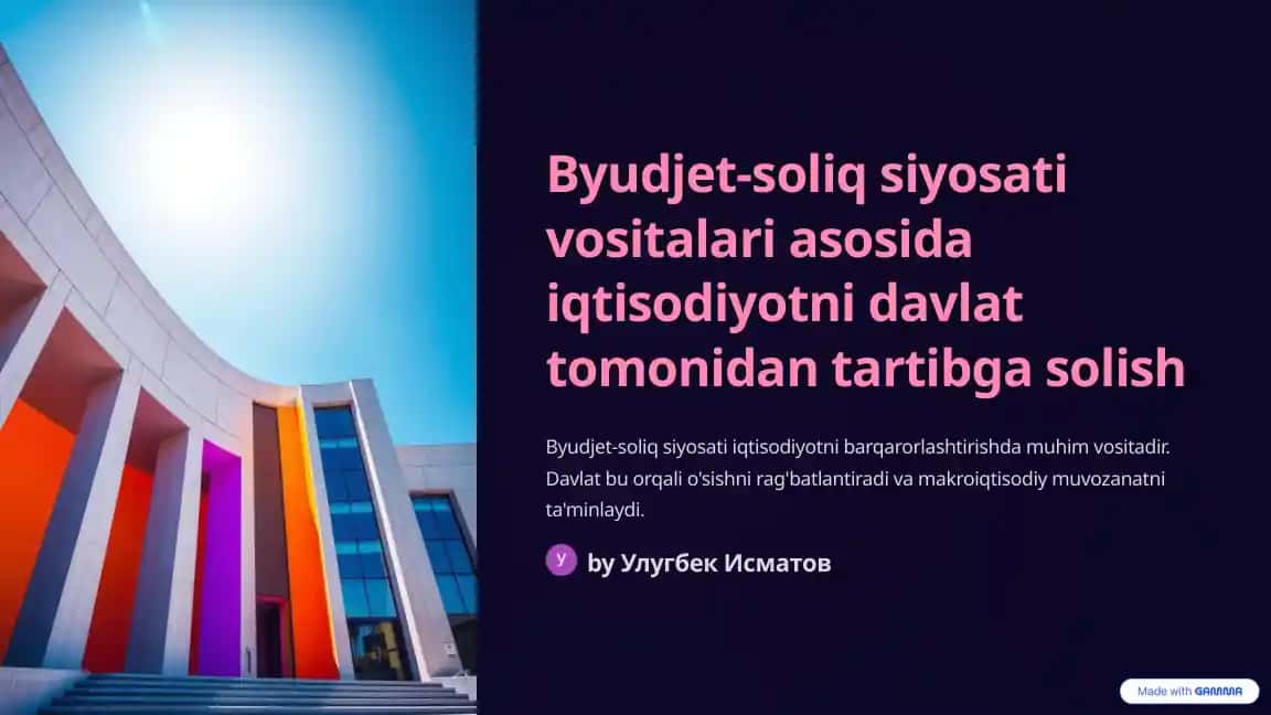 Byudjet-soliq siyosati vositalari asosida iqtisodiyotni davlat tomonidan tartibga solish