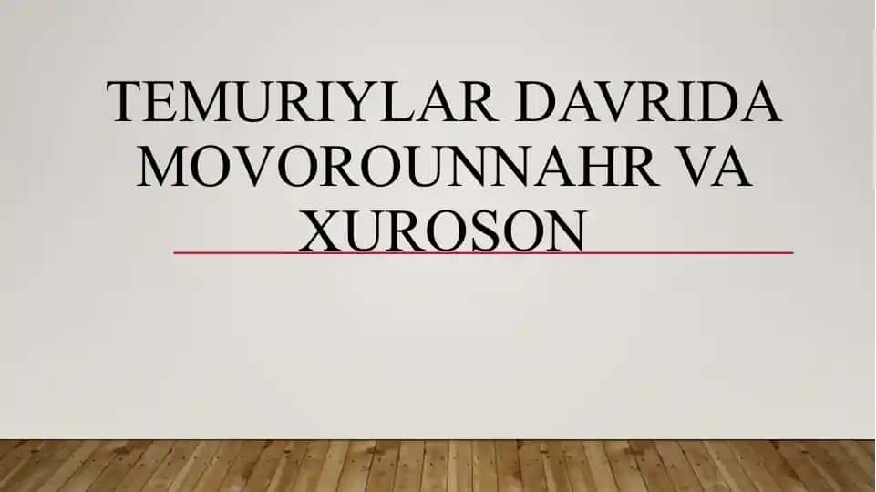 Temuriylar davrida Movorounnahr va Xuroson