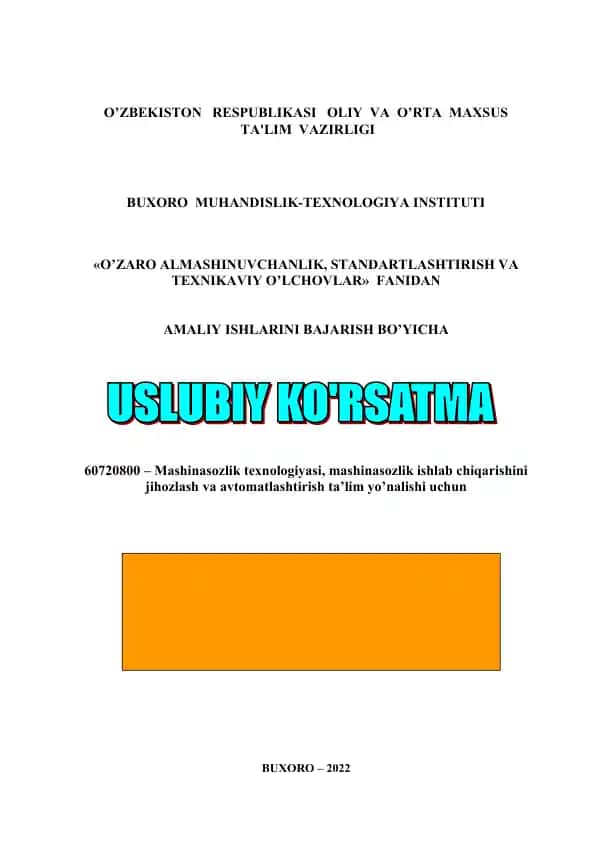 Mashinasozlik texnologiyasi, mashinasozlik ishlab chiqarishini jihozlash va avtomatlashtirish ta’lim yo’nalishi uchun