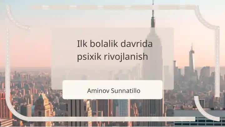 Ilk Bolalik Davrida Psixik Rivojlanish