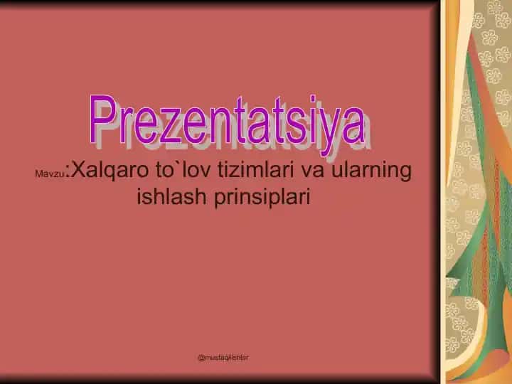 Xalqaro to`lov tizimlari va ularning ishlash prinsiplari