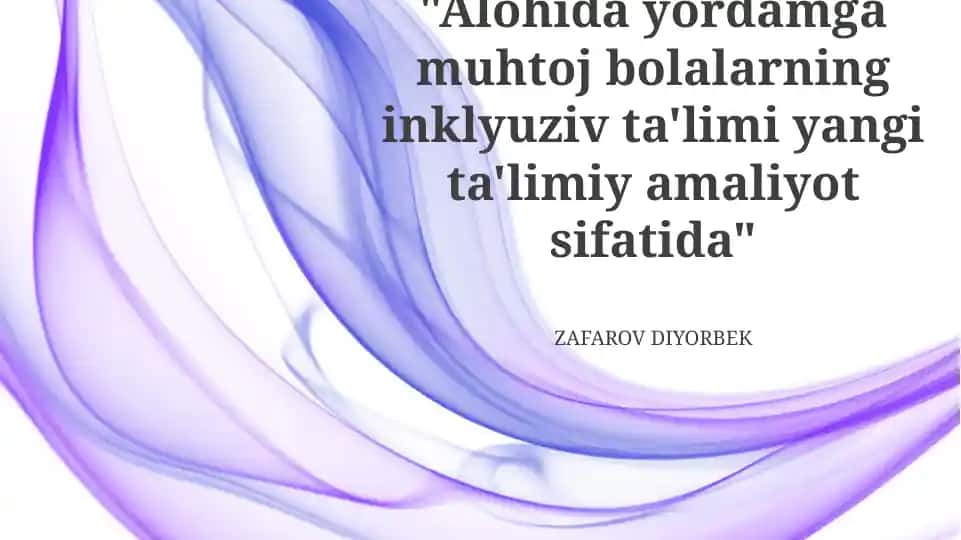 Inklyuziv ta'limning asosiy tamoyillari va usullari