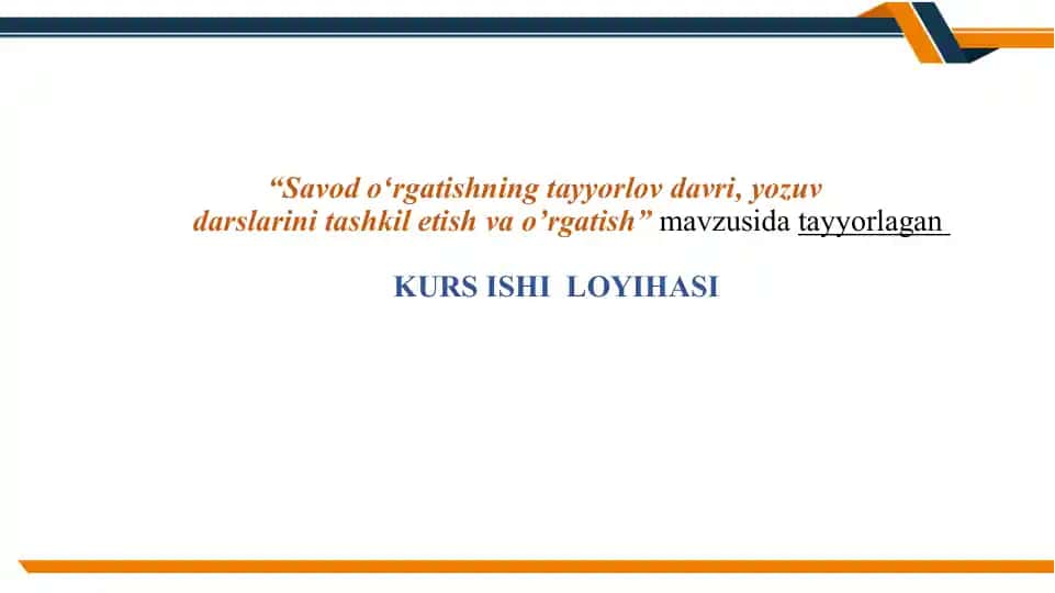 Savod oʻrgatish jarayonida yozuvga o’rgatish kurs ishi loyihasi