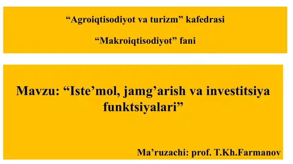 İste’mol, jamg’arish va investitsiya funksiyalari