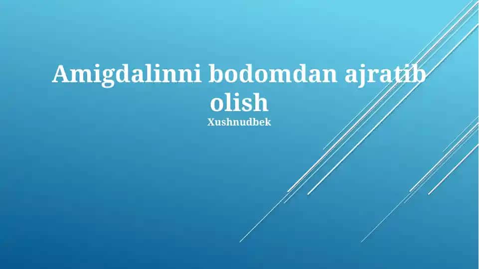 Amigdalinni bodomdan ajratib olish