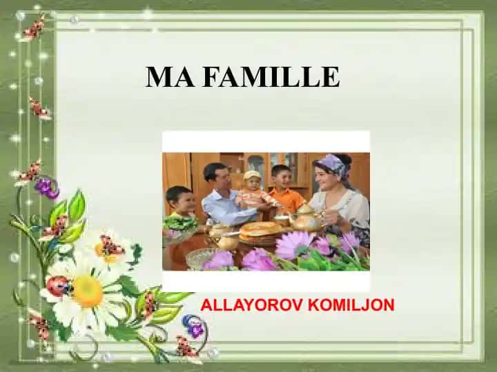 MA FAMILLE ALLAYOROV KOMILJON