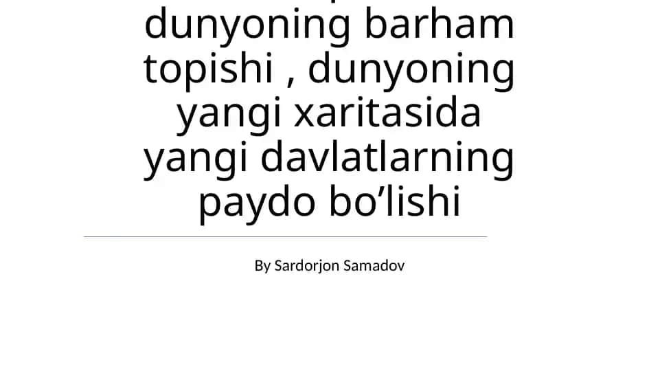 Ikki qutbli dunyoning barham topishi, dunyoning yangi xaritasida yangi davlatlarning paydo bo’lishi