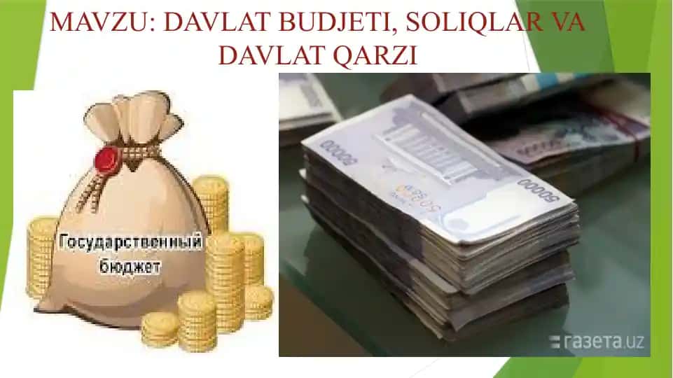 Davlat budjeti, soliqlar va davlat qarzi