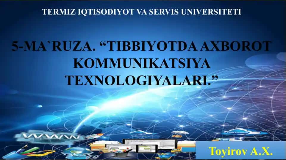 Tibbiyotda Axborot Kommunikatsiya Texnologiyalari