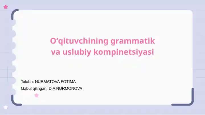 Oʻqituvchining grammatik va uslubiy kompinetsiyasi