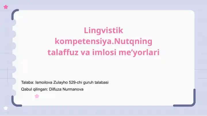 Lingvistik kompetensiya.Nutqning talaffuz va imlosi meʼyorlari