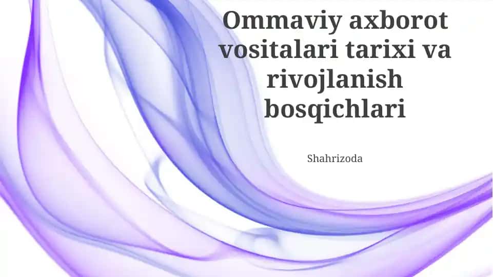 Ommaviy axborot vositalari tarixi va rivojlanish bosqichlari