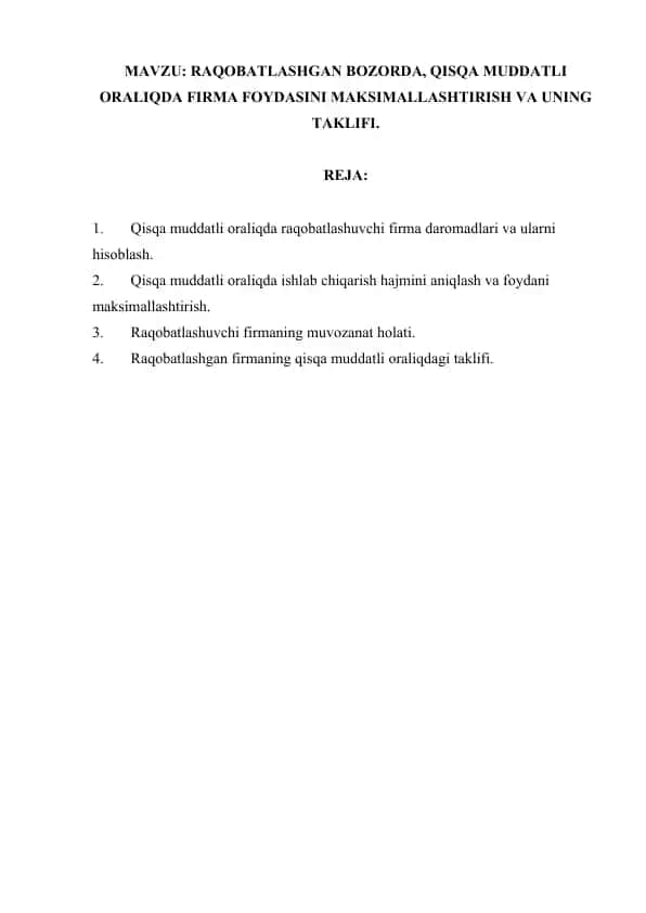 Raqobatlashgan bozorda, qisqa muddatli oraliqda firma foydasini maksimallashtirish va uning taklifi