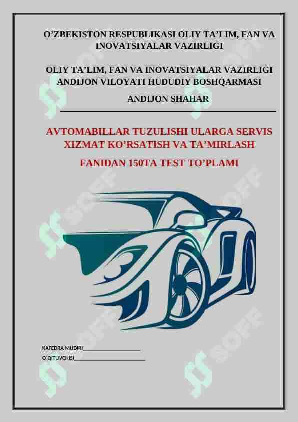 Avtomabillar tuzulishi ularga servis xizmat ko’rsatish va ta’mirlash fanidan test