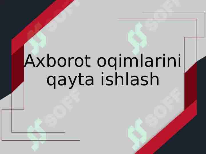 axborot oqimlarini qayta ishlash