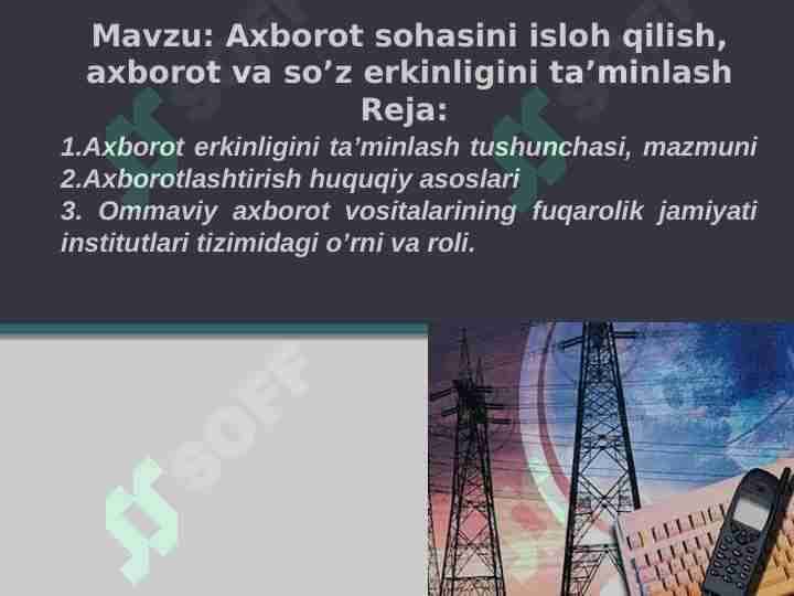 Ахbоrоt sоhаsini islоh qilish, ахbоrоt vа so’z erkinligini tа’minlаsh