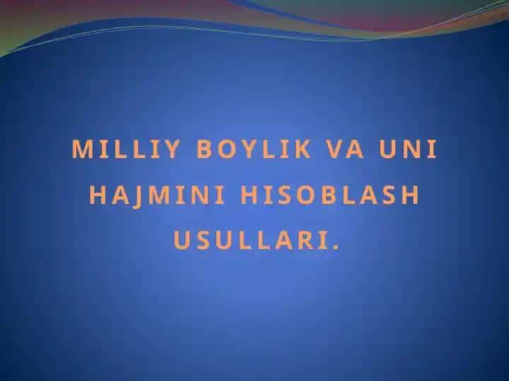 Milliy boylik va uni hajmini hisoblash usullari