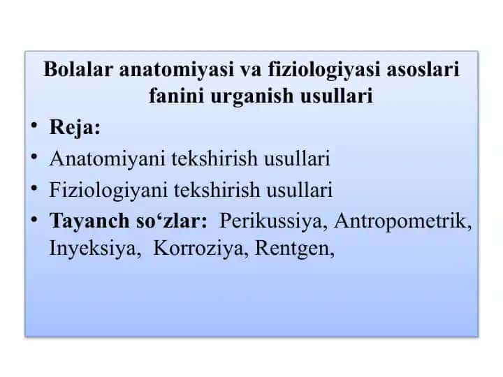 Bolalar anatomiyasi va fiziologiyasi asoslari fanini urganish usullari