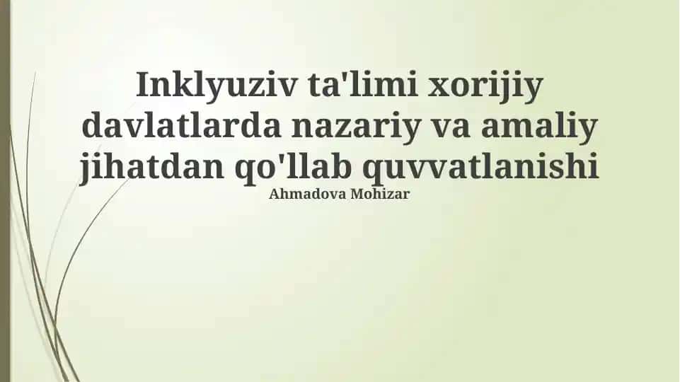 Inklyuziv ta'limi xorijiy davlatlarda nazariy va amaliy jihatdan qo'llab quvvatlanishi