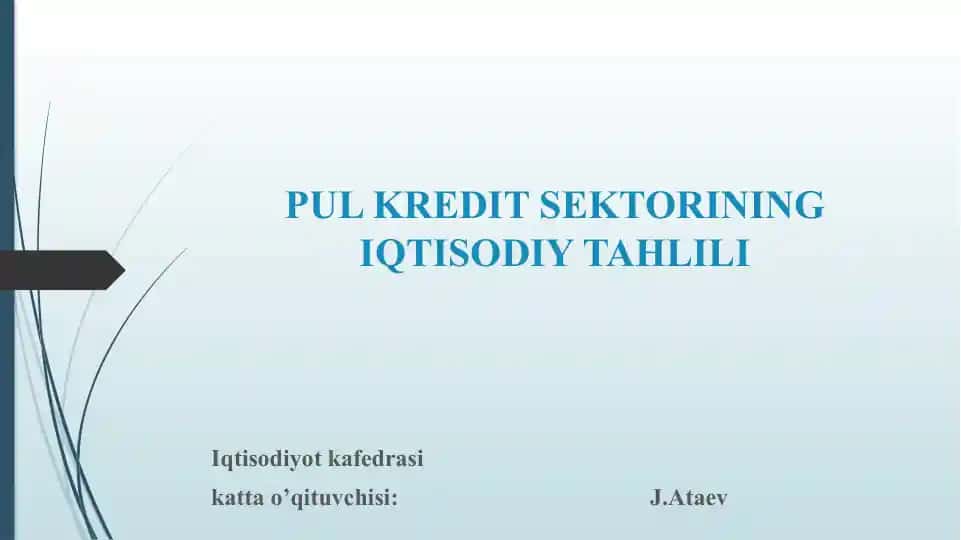 PUL KREDIT SEKTORINING IQTISODIY TAHLILI