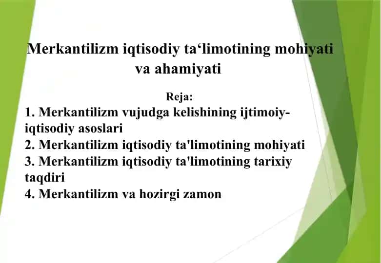 Merkantilizm iqtisodiy ta‘limotining mohiyati va ahamiyati