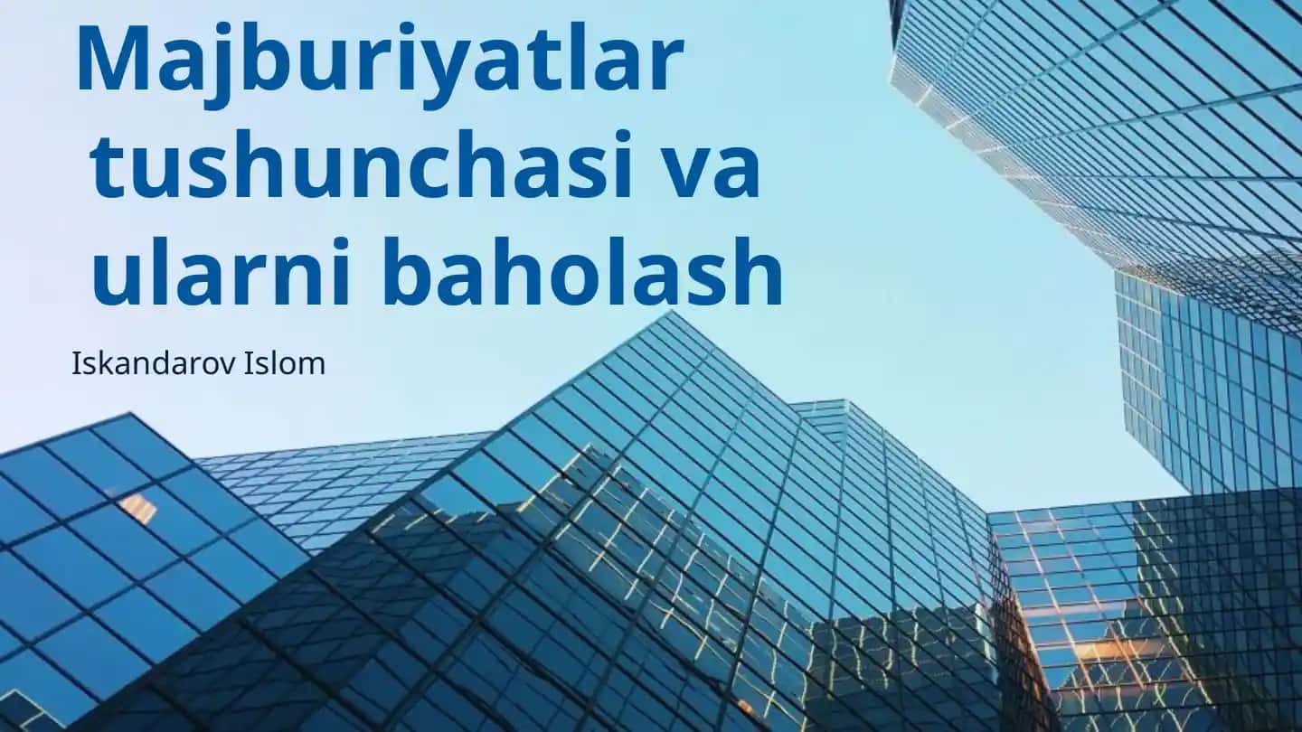 Majburiyatlar tushunchasi va ularni baholash
