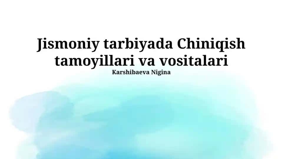 Jismoniy tarbiyada Chiniqish tamoyillari va vositalari