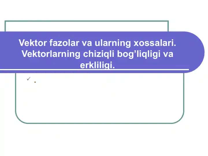 Vektor fazolar va ularning xossalari